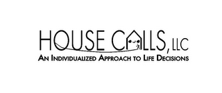HOUSE CALLS, LLC AN INDIVIDUALIZED APPROACH TO LIFE DECISIONS logo