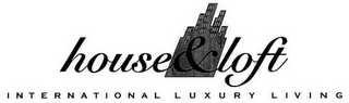 HOUSE & LOFT INTERNATIONAL LUXURY LIVING logo