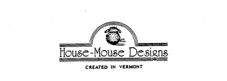 HOUSE-MOUSE DESIGNS CREATED IN VERMONT logo