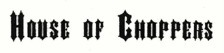 HOUSE OF CHOPPERS logo