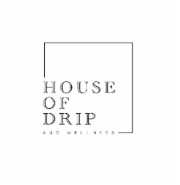 HOUSE OF DRIP AND WELLNESS logo