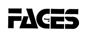 HOUSE OF FACES