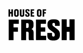 HOUSE OF FRESH