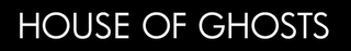 HOUSE OF GHOSTS logo