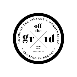 HOUSE OF THE VINTAGE & HANDCRAFTED OFF THE GR1D ESTD 2020 HOLLAND.MI CREATED IN SECRET logo