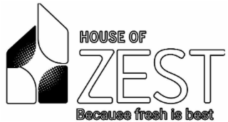 HOUSE OF ZEST BECAUSE FRESH IS BEST logo