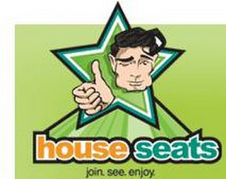 HOUSE SEATS JOIN. SEE. ENJOY. logo