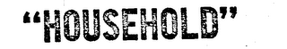 "HOUSEHOLD" logo