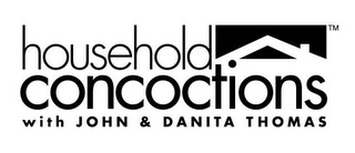 HOUSEHOLD CONCOCTIONS WITH JOHN & DANITA THOMAS logo