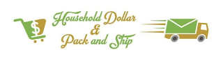 HOUSEHOLD DOLLAR & PACK AND SHIP logo