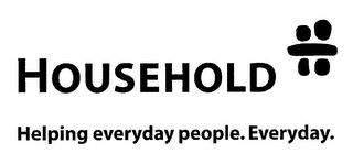 HOUSEHOLD HELPING EVERYDAY PEOPLE. EVERYDAY. logo