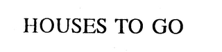 HOUSES TO GO logo