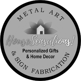HOUSESENSATIONS! PERSONALIZED GIFTS & DECOR METAL ART & SIGN FABRICATION logo