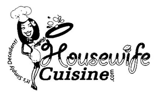 HOUSEWIFE CUISINE .COM IT'S SIMPLY DECADENT! logo