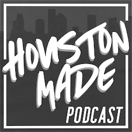 HOUSTON MADE PODCAST logo