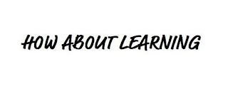 HOW ABOUT LEARNING logo