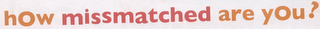 HOW MISSMATCHED ARE YOU? logo
