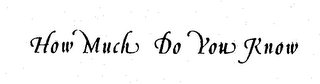 HOW MUCH DO YOU KNOW logo