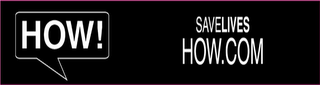 HOW! SAVELIVES HOW.COM logo