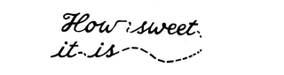 HOW SWEET IT IS logo