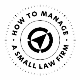 • HOW TO MANAGE • A SMALL LAW FIRM logo