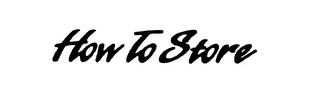 HOW TO STORE logo