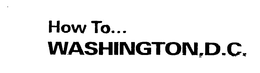HOW TO... WASHINGTON, D.C. logo
