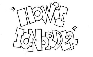 "HOWIE IGNORDER" logo