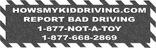 HOWSMYKIDDDRIVING.COM REPORT BAD DRIVING 1-877-NOT-A-TOY 1-877-668-2869 logo