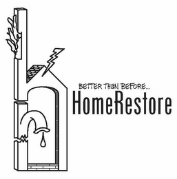HR BETTER THAN BEFORE... HOMERESTORE logo