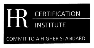HR CERTIFICATION INSTITUTE COMMIT TO A HIGHER STANDARD logo