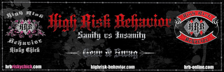 HRB HIGH RISK BEHAVIOR RISKY CHICK HIGH RISK BEHAVIOR SANITY VS INSANITY HRB HIGH RISK BEHAVIOR HRBRISKYCHICK.COM HIGHRISK-BEHAVIOR.COM HRB-ONLINE.COM logo