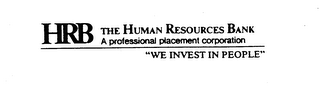 HRB THE HUMAN RESOURCES BANK A PROFESSIONAL PLACEMENT CORPORATION "WE INVEST IN PEOPLE" logo