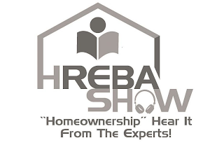 HREBA SHOW "HOMEOWNERSHIP" HEAR IT FROM THE EXPERTS! logo