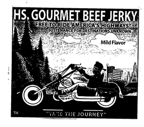 HS GOURMET BEEF JERKY FREE RIDE AMERICA'S HIGHWAYS SUSTENANCE FOR DESTINATIONS UNKNOWN logo