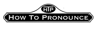 HTP HOW TO PRONOUNCE logo
