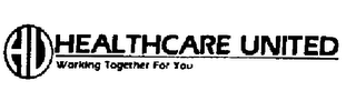 HU HEALTHCARE UNITED WORKING TOGETHER FOR YOU logo
