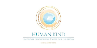 HUMAN KIND HEALTHCARE | UNDERSHELTER | WATER | AIR | NUTRITION LIVEHUMANKIND.ORG logo
