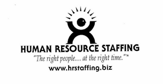 HUMAN RESOURCE STAFFING "THE RIGHT PEOPLE... AT THE RIGHT TIME." WWW.HRSTAFFING.BIZ logo
