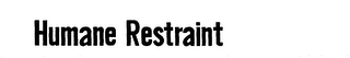 HUMANE RESTRAINT logo