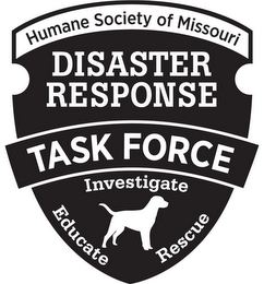 HUMANE SOCIETY OF MISSOURI DISASTER RESPONSE TASK FORCE INVESTIGATE RESCUE EDUCATE logo