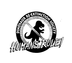 HUMANS RULE! DINOSAUR RE-EXTINCTION SOCIETY logo