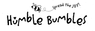 HUMBLE BUMBLES SPREAD THE JOY! logo