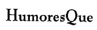 HUMORESQUE