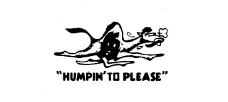 "HUMPIN' TO PLEASE" logo