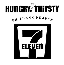 HUNGRY? THIRSTY OH THANK HEAVEN 7-ELEVEN logo