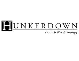 HUNKER DOWN PANIC IS NOT A STRATEGY logo
