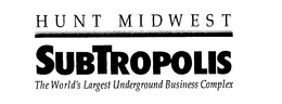 HUNT MIDWEST SUBTROPOLIS THE WORLD'S LARGEST UNDERGROUND BUSINESS COMPLEX logo