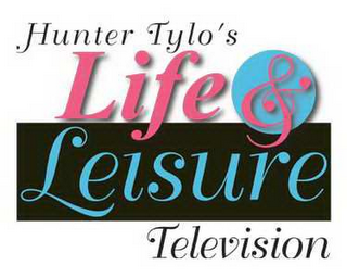 HUNTER TYLO'S LIFE AND LEISURE TELEVISION logo