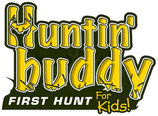 HUNTIN' BUDDY FIRST HUNT FOR KIDS! logo